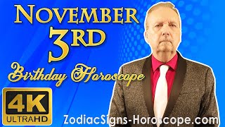November 3 Zodiac Horoscope and Birthday Personality | November 3rd Birthday Personality Analysis