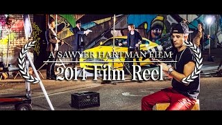 Sawyer Hartman • Directing I Cinematography Reel 2014