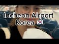 INCHEON AIRPORT