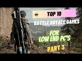 Top 10 battle royale games for low end PC's I High graphic I 2GB ram I no graphic card I part 3