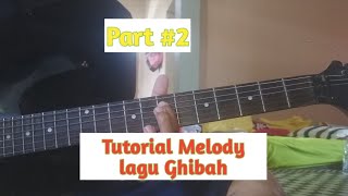 Tutorial Melody Lagu Ghibah(Melody tengah) Part  #2