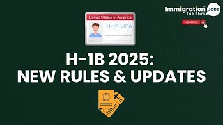 H-1B Visa 2025: New Rules, Fraud Prevention, and Key Updates!