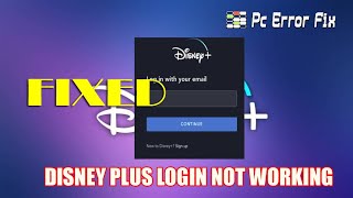 FIXED: Disney Plus Login Not Working | Login issues with Disney+ | Working Tutorial | PC Error Fix