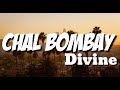 Divine - Chal Bombay (Lyrics) #youtube #divine #chalbombay #lyrics