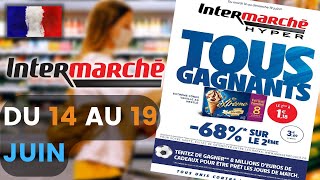 catalogue INTERMARCHÉ du 14 au 19 juin 2022 ⛔ Arrivage - FRANCE