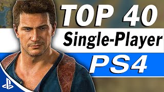 Top 40 Best PS4 Single Player Games of All Time!