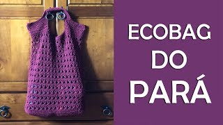 ECOBAG DE CROCHÊ - PARÁ