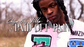 ChopaBoy Villa - Paid Off Pain [Official Video]