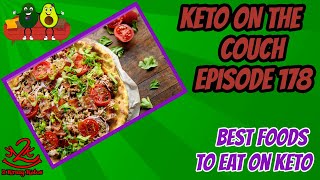 What are the best foods to eat on keto? | How to feel full on Keto | Keto on the Couch ep 178
