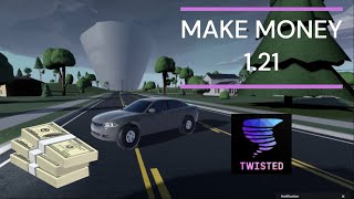 HOW TO MAKE MONEY IN ROBLOX TWISTED 1.21