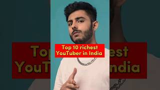 Top 10 Richest YouTuber's In India 🇮🇳😱💯 || Most Richest YouTuber's || Carryminate #shorts #viral