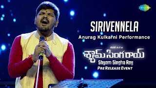 Sirivennela | Singer Anurag Kulkarni Performance | Shyam Singha Roy Pre Release Event