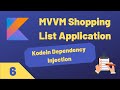 MVVM ShoppingList App - KODEIN DEPENDENCY INJECTION - Part 6