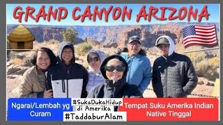 Grand Canyon Arizona Ngarai=Lembah Yg Curam \u0026 Penuh Pesona