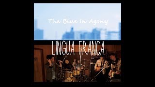 Lingua Franca - The Blue In Agony studio live 20180204