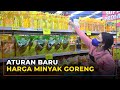 Aturan Baru, Harga Minyak Goreng Curah Rp 11.500, Kemasan Premium Rp 14.000/Liter