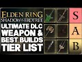 Shadow of the Erdtree - Best MOST POWERFUL Weapons to DESTROY the DLC With Tier List - Elden Ring!