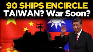 LIVE: Taiwan On HIGH ALERT As China's Fleet Looms! Military Drill Or War? Top World News | China