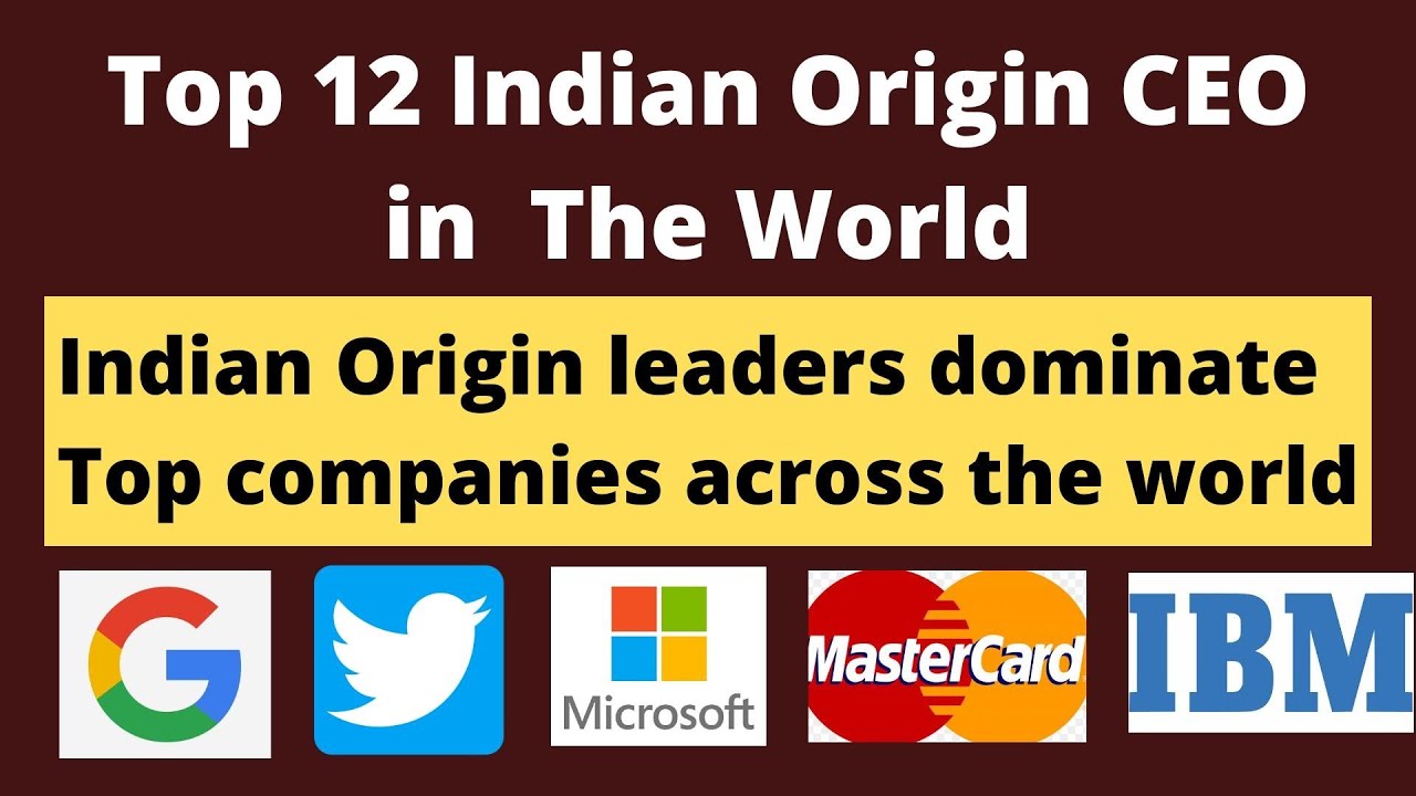 Top 12 Indian Origin CEO In The World, Indian-origin CEOs Dominate Top ...