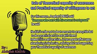 Rule of Theoretical capacity of awareness and Practical capacity of willingness to act .