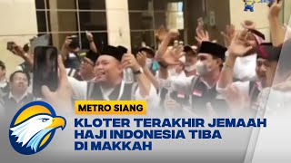 Kloter Terakhir Jemaah Haji Indonesia Tiba di Makkah