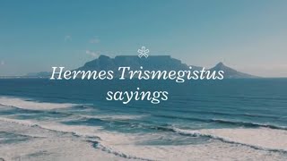 Hermes Trismegistus sayings