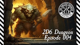 2D6 Dungeon - Solo Play - Episode 4