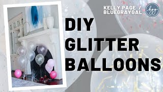 How to Make Glitter Balloons! Easy and Inexpensive Party Balloons!