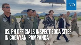 US, PH officials inspect Edca sites in Cagayan, Pampanga