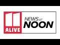 Watch Live | 11Alive News at Noon