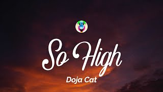 Doja Cat - So High (Lyrics) "Now we both look Asian"