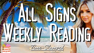 All Signs Weekly Reading June 16th-22nd 💛 Time Stamped ⛱️