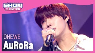 [Show Champion] 원위 - 오로라 (ONEWE - AuRoRa) l EP.401