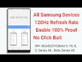 All Samsung Devices 120Hz Refresh Rate Enable 100% Proof No Click Bait