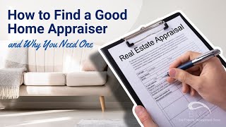 How to Find a Good Home Appraiser and Why You Need One
