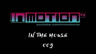 Milen Yanev - InMotion #InTheHouse 003