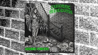 Cadaveric Perversions - Basement Atrocities (Full Album)