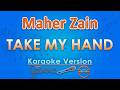 Maher Zain - Take My Hand (Karaoke) | GMusic