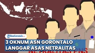 3 Oknum ASN Gorontalo Langgar Asas Netralitas, Ada Sosok Dosen UNG