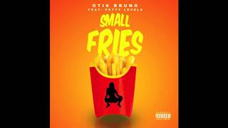 Otis Bruno - Small Fries Ft. Petty Levels (OFFICIAL AUDIO)