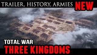 Total War: Three Kingdoms - Trailer, History, and Army Analysis