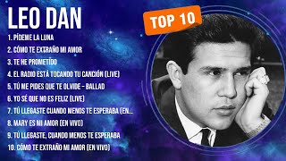 Leo Dan ~ Best Latin Mix Songs Playlist Ever ~ Big Hits Of Full Album