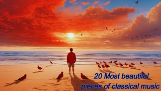 20 Most beautiful/famous pieces of classical music with a historical description