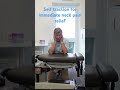 self traction for immediate neck pain relief