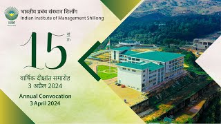 15th Annual Convocation of IIM Shillong