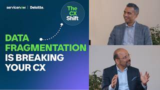 How data fragmentation is breaking your CX | ServiceNow The CX Shift India 2026
