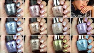 OPI Neo-Pearl Collection | Live Swatch