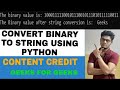 convert binary to string  using  #python  .content credit goes to 
