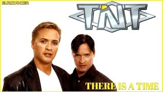 TNT - There is a time. Dance music. Eurodance 90. Songs hits [techno, europop, disco, eurobeat].
