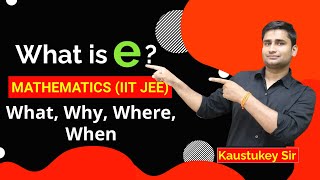 Logarithms - what is e? | Euler's Number Explained | Mathematics | Kaustukey Sir